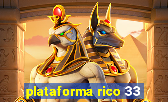 plataforma rico 33